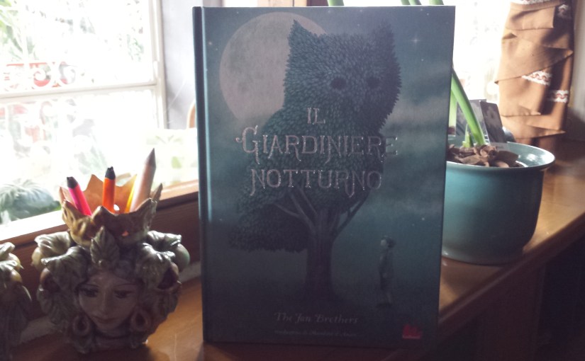 Il Giardiniere Notturno-The Fan Brothers- Casa Editrice Gallucci-Recensioni-