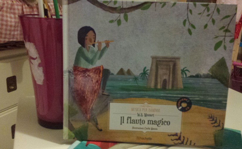 L’opera per i bambini-Il flauto magico- W.A.Mozart- edizioni Hachette-in&nbsp;Edicola!